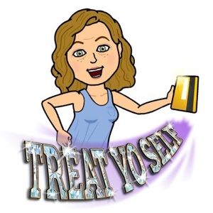 Treat yourself! You deserve it!!